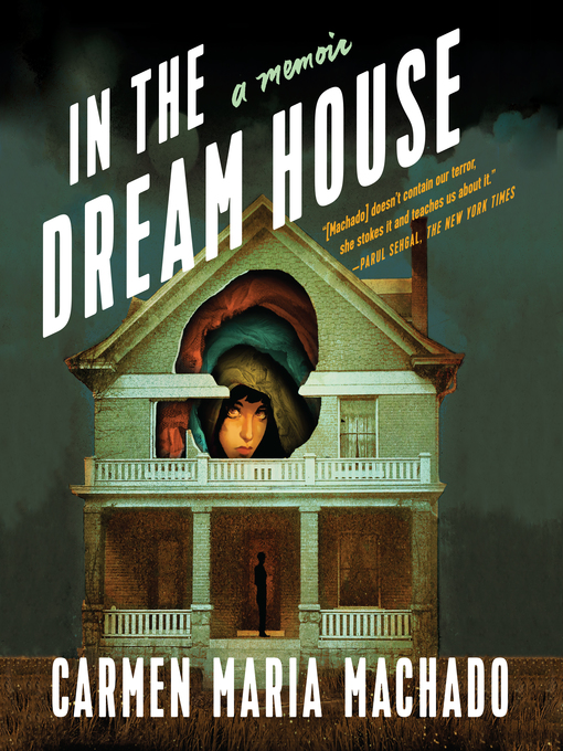 Title details for In the Dream House by Carmen Maria Machado - Available